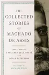 The Collected Stories of Machado de Assis synopsis, comments