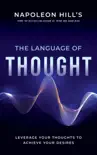 Napoleon Hill's The Language of Thought sinopsis y comentarios