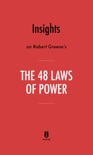 Insights on Robert Greene's The 48 Laws of Power by Instaread book summary, reviews and downlod
