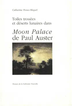toiles trouées et déserts lunaires dans moon palace de paul auster imagen de la portada del libro
