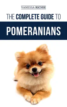 the complete guide to pomeranians book cover image