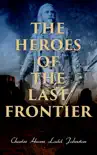 The Heroes of the Last Frontier synopsis, comments