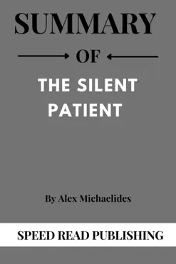summary of the silent patient by alex michaelides book cover image