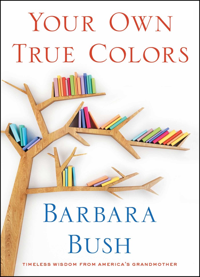 Your Own True Colors by Barbara Bush Book Summary, Reviews ...