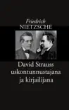 David Strauss uskontunnustajana ja kirjailijana synopsis, comments