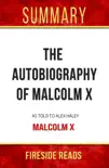 The Autobiography of Malcolm X: As Told To Alex Haley by Malcolm X: Summary by Fireside Reads sinopsis y comentarios