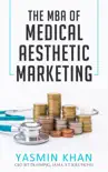 The MBA of Medical Aesthetics Marketing synopsis, comments