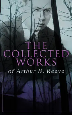 the collected works of arthur b. reeve book cover image