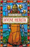 Divine Heretic synopsis, comments