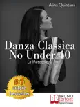 Danza Classica No Under 40 La Metodologia reviews