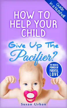 how to help your child give up the pacifier book cover image