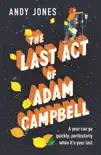 The Last Act of Adam Campbell synopsis, comments