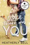 Until there was You synopsis, comments