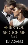 After You Seduce Me - Part 2 synopsis, comments