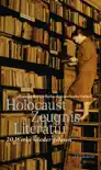 HolocaustZeugnisLiteratur synopsis, comments