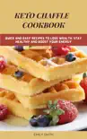 Keto Chaffle Cookbook synopsis, comments