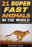 21 Super Fast Animals in the World synopsis, comments