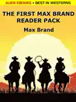 The First Max Brand Reader Pack synopsis, comments