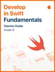 Develop in Swift Fundamentals Teacher Guide synopsis, comments