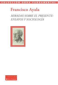 miradas sobre el presente: ensayos y sociología imagen de la portada del libro