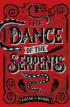 The Dance of the Serpents synopsis, comments