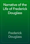Narrative of the Life of Frederick Douglass synopsis, comments