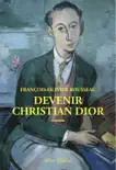 Devenir Christian Dior synopsis, comments