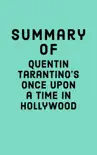 Summary of Quentin Tarantino’s Once Upon a Time in Hollywood sinopsis y comentarios