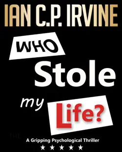 who stole my life?: a gripping psychological thriller book cover image