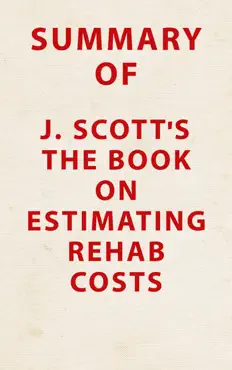 summary of j. scott's the book on estimating rehab costs book cover image