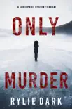 Only Murder (A Sadie Price FBI Suspense Thriller—Book 1) e-book
