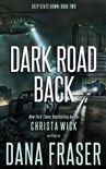 Dark Road Back book summary, reviews and downlod
