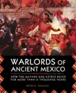 Warlords of Ancient Mexico synopsis, comments