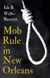Mob Rule in New Orleans synopsis, comments