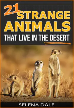 21 strange animals that live in the desert book cover image