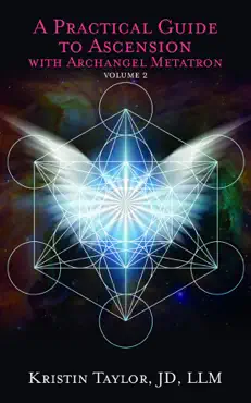 a practical guide to ascension with archangel metatron volume 2 book cover image