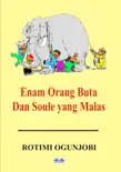 Enam Orang Buta Dan Soule Yang Malas synopsis, comments