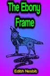 The Ebony Frame synopsis, comments