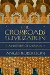 The Crossroads of Civilization synopsis, comments