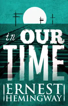in our time by ernest hemingway book cover image