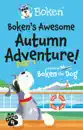 Boken's Awesome Autumn Adventure! Part 1