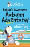 Boken's Awesome Autumn Adventure! Part 1