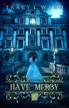 Have Mercy synopsis, comments