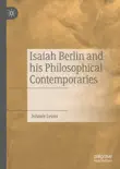 Isaiah Berlin and his Philosophical Contemporaries sinopsis y comentarios