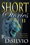 Short Stories II by Rich DiSilvio synopsis, comments