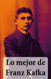 Lo mejor de Franz Kafka synopsis, comments
