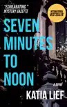 Seven Minutes to Noon sinopsis y comentarios