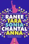 Ranee, Tara, Sonia, Chantal, Anna synopsis, comments