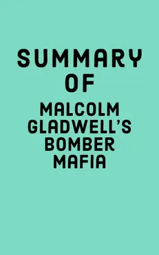 summary of malcolm gladwell’s bomber mafia book cover image