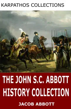 the john s.c. abbott history collection book cover image